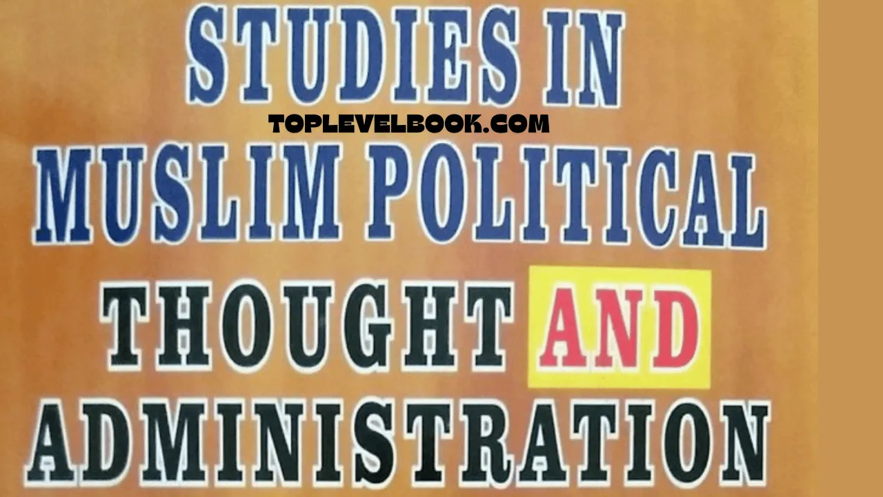 Studies in Muslim Political Thought and Administration
