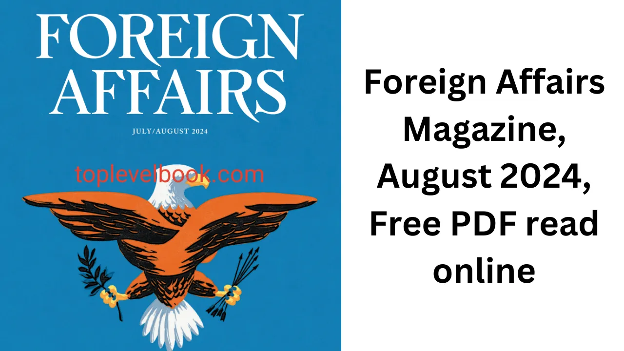 Foreign Affairs Magazine, August 2024, Free PDF read online